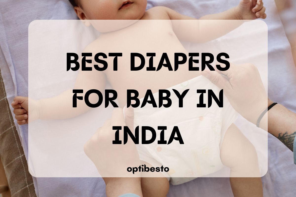 10 Best Diapers for Baby in India OptiBesto