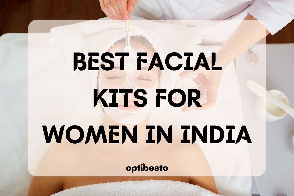 Best Facial Kits for Women in India - OptiBesto