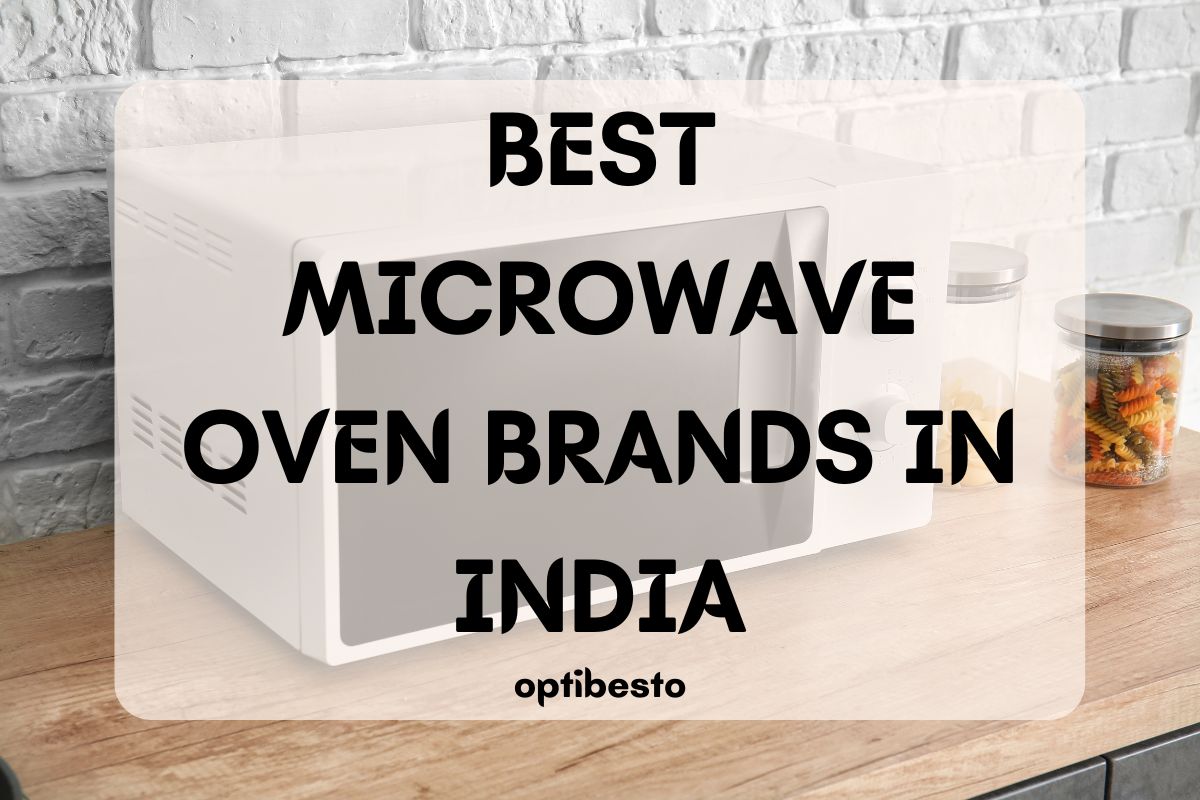 10 Best Microwave Oven Brands in India OptiBesto