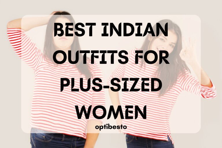 Indian Outfits for Plus-Sized Women