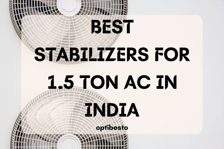 Best Stabilizers for 1.5 Ton AC in India