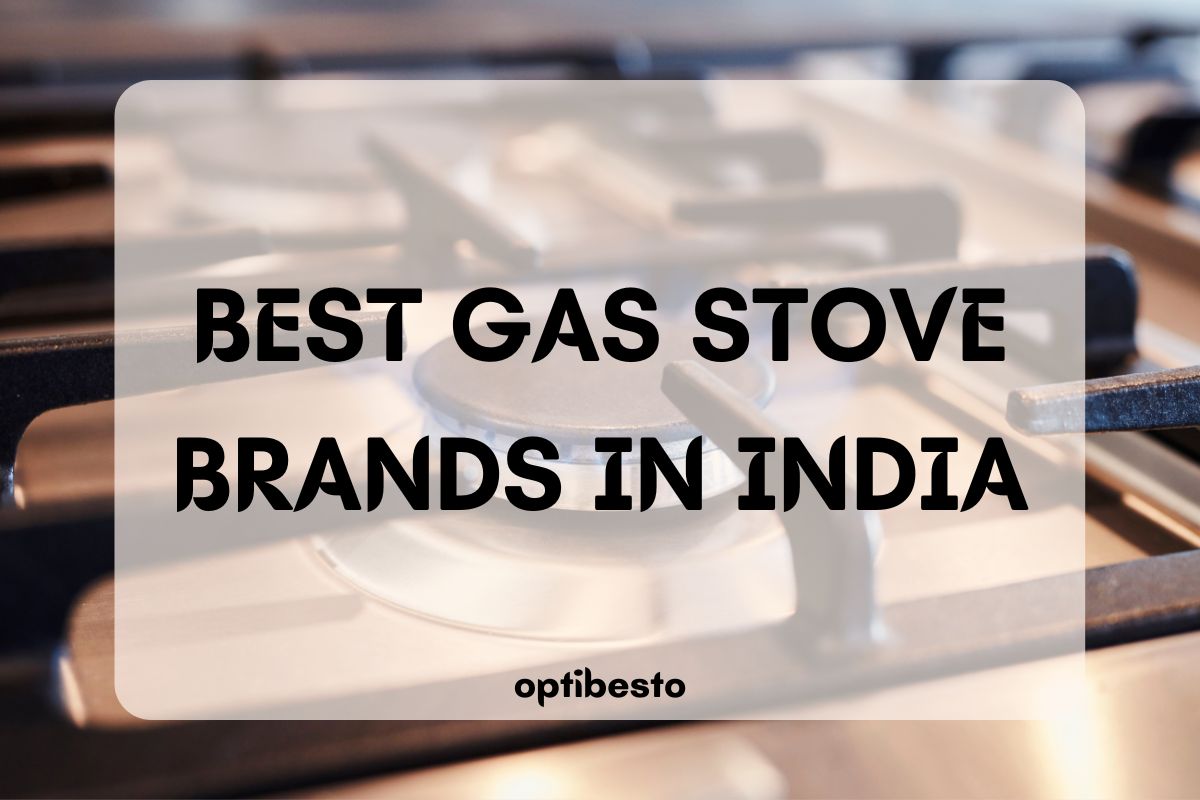 10 Best Gas Stove Brands in India - OptiBesto